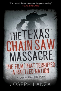 Hardcover The Texas Chain Saw Massacre: The Film That Terrified a Rattled Nation Book