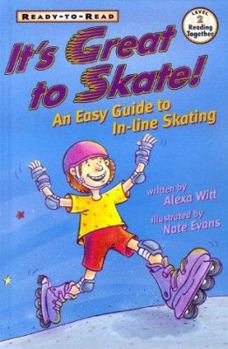 Hardcover It's Great to Skate!: An Easy Guide to Inline Skating (Ready-To-Read/Level 2) Book