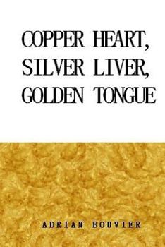 Paperback Copper Heart, Silver Liver, Golden Tongue Book