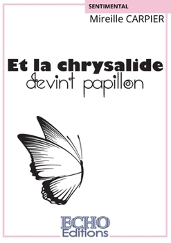 Paperback Et la chrysalide devint papillon [French] Book