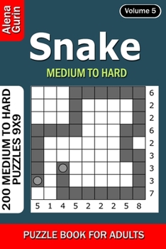Paperback Snake puzzle book for Adults: 200 Medium to Hard Puzzles 9x9 (Volume 5) Book