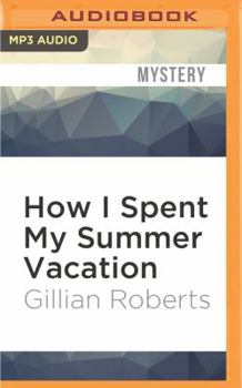 How I Spent My Summer Vacation (An Amanda Pepper Mystery) - Book #5 of the Amanda Pepper