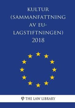 Paperback Kultur (Sammanfattning av EU-lagstiftningen) 2018 [Swedish] Book