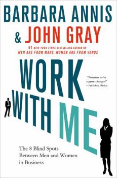 Paperback Work with Me: The 8 Blind Spots Between Men and Women in Business Book