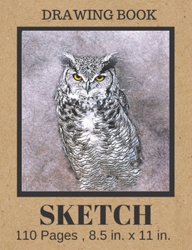 Paperback SKETCH Drawing Book: Kraft Paper Cute Owl Cover, Blank Paper Notebook for Artists who love Owls . Large Unlined Journal for Drawing, Writin Book