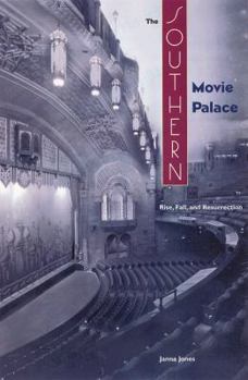 Hardcover The Southern Movie Palace: Rise, Fall, and Resurrection Book