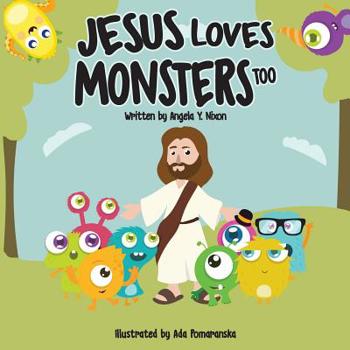 Paperback Jesus Loves Little Monsters Too Book