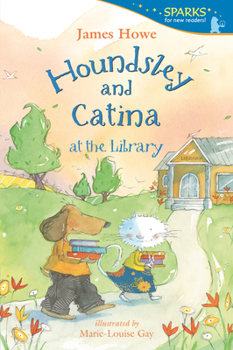 Houndsley and Catina at the Library - Book #6 of the Houndsley and Catina
