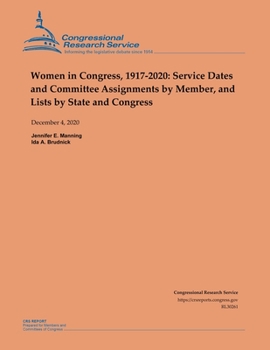 Paperback Women in Congress, 1917-2020: Service Dates and Committee Assignments by Member, and Lists by State and Congress Book