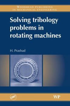 Hardcover Solving Tribology Problems in Rotating Machines Book