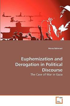 Paperback Euphemization and Derogation in Political Discourse Book