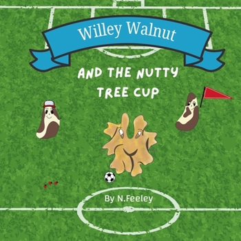 Paperback Willey Walnut: The Nutty Tree Cup! Book