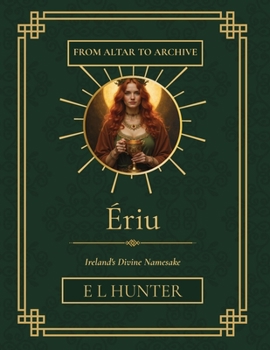 Paperback Ériu: Ireland's Divine Namesake Book