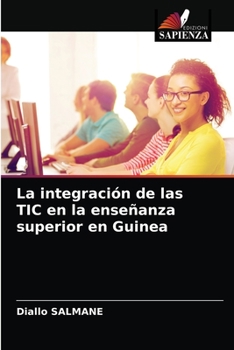 Paperback La integración de las TIC en la enseñanza superior en Guinea [Spanish] Book