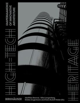 Paperback High-Tech Heritage: (Im)Permanence of Innovative Architecture [German] Book