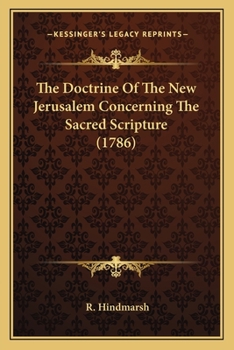 Paperback The Doctrine Of The New Jerusalem Concerning The Sacred Scripture (1786) Book