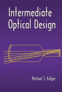 Hardcover Intermediate Optical Design (SPIE Press Monograph Vol. PM134) Book