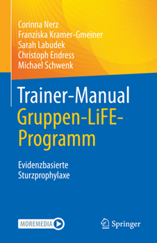 Paperback Trainer-Manual Gruppen-Life-Programm: Evidenzbasierte Sturzprophylaxe [German] Book