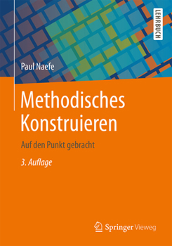 Paperback Methodisches Konstruieren: Auf Den Punkt Gebracht [German] Book