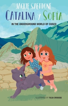 Paperback Catalina and Sofia in the underground world of Cusco Book