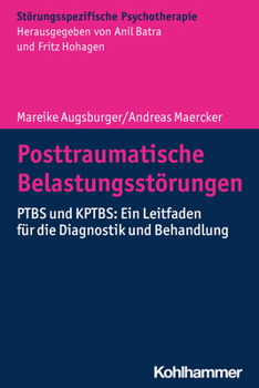 Paperback Posttraumatische Belastungsstorungen: Ptbs Und Kptbs: Ein Leitfaden Fur Die Diagnostik Und Behandlung [German] Book