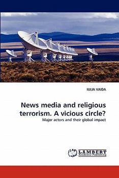 Paperback News media and religious terrorism. A vicious circle? Book