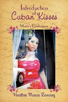 Paperback Introduction of Cuban Kisses: Maria's Confessions Book