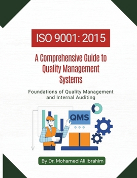 Paperback ISO 9001: A Comprehensive Guide to Quality Management Systems: Foundations of Quality Management and Internal Auditing Book