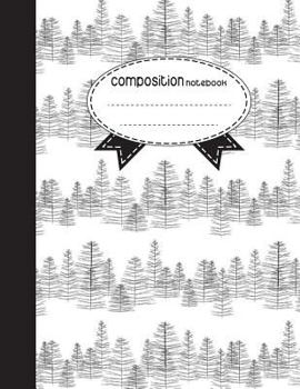 Composition Notebook, 8.5 x 11, 110 pages: Black White Pine: (School Notebooks)