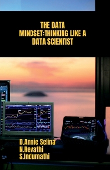 THE DATA MINDSET: THINKING LIKE A DATA SCIENTIST