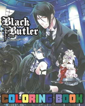 Paperback Black Butler Coloring Book: Kuroshitsuji Perfect Gift An Adult Coloring Book (Stress Relieving For Anyone) (8 x 10) large pages Book