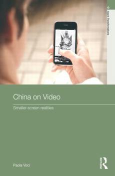 Paperback China on Video: Smaller-Screen Realities Book