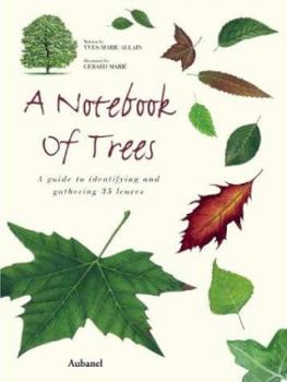 Hardcover A Notebook of Trees: A Guide to Identifying and Gathering 35 Leaves Book
