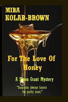 For The Love Of Honey (Simon Grant Mysteries)