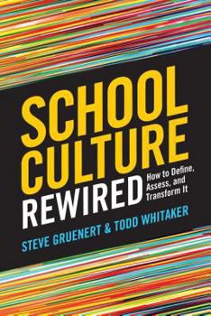 Paperback School Culture Rewired: How to Define, Assess, and Transform It Book