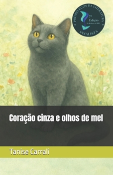 Paperback Coração cinza e olhos de mel [Portuguese] Book