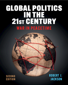Paperback Global Politics in the 21st Century: War in Peacetime Book