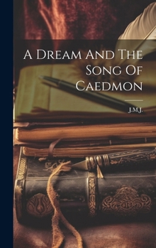 Hardcover A Dream And The Song Of Caedmon Book