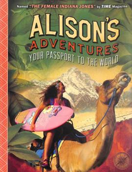 Hardcover Alison's Adventures: Your Passport to the World Book