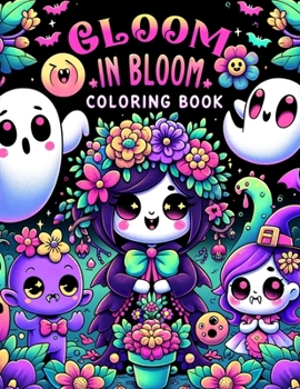 Gloom in Bloom Coloring book: A Coloring Journey Through the Shadows and Light, Where Darker Shades Merge with Vibrant Hues, Inviting You to Explore