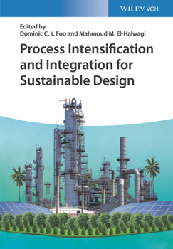 Hardcover Process Intensification and Integration for Sustainable Design Book