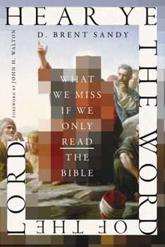 Paperback Hear Ye the Word of the Lord: What We Miss If We Only Read the Bible Book