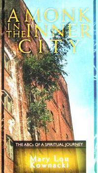 Paperback A Monk in the Inner City: The ABCs of a Spiritual Journey Book