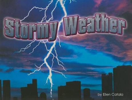 Paperback Stormy Weather (Steck-Vaughn Shutterbug Books: Science) Book