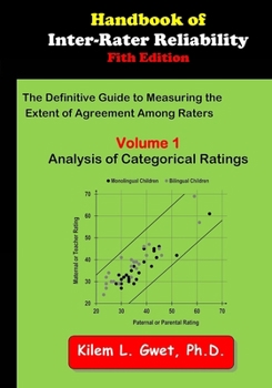 Paperback Handbook of Inter-Rater Reliability: Volume 1: Analysis of Categorical Ratings Book