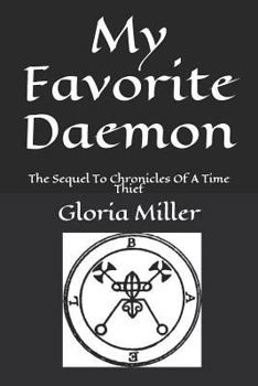 Paperback My Favorite Daemon: The Sequel To Chronicles Of A Time Thief Book