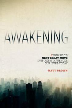 Paperback Awakening: How God's Next Great Move Inspires & Influences Our Lives Today Book