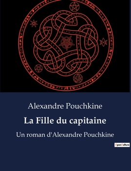 Paperback La Fille du capitaine: Un roman d'Alexandre Pouchkine [French] Book