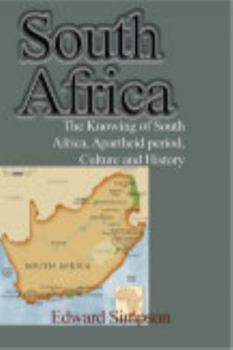 Paperback South Africa: The Knowing of South Africa, Apartheid period, Culture and History Book