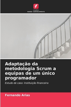 Paperback Adaptação da metodologia Scrum a equipas de um único programador [Portuguese] Book